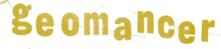 ✸ GEOMANCER ✸