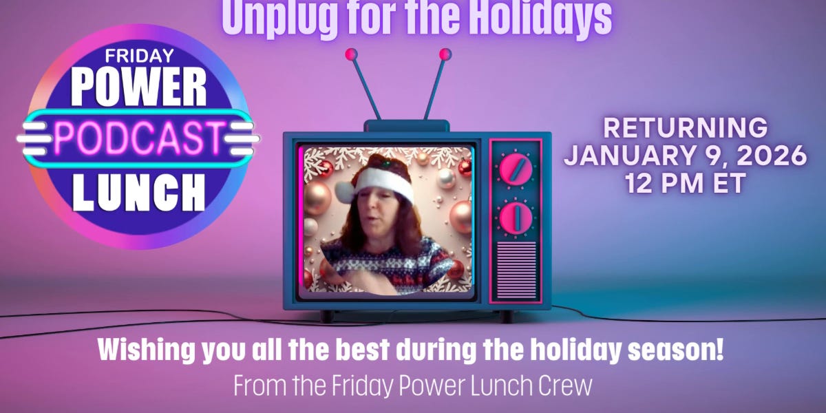 Friday Power Lunch LIVE on holiday break! See you January 9, 2025 ...