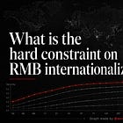 A Golden Window Has Opened for Advancing RMB Internationalization?（Part3)
