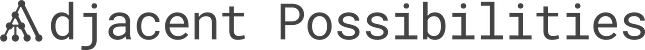 Adjacent Possibilities