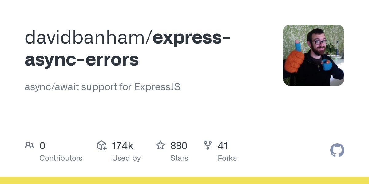 GitHub - davidbanham/express-async-errors: async/await support for ExpressJS