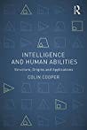 Intelligence and Human Abilities by Colin Cooper Intelligence and Human Abilities by Colin Cooper