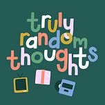 Truly Random Thoughts