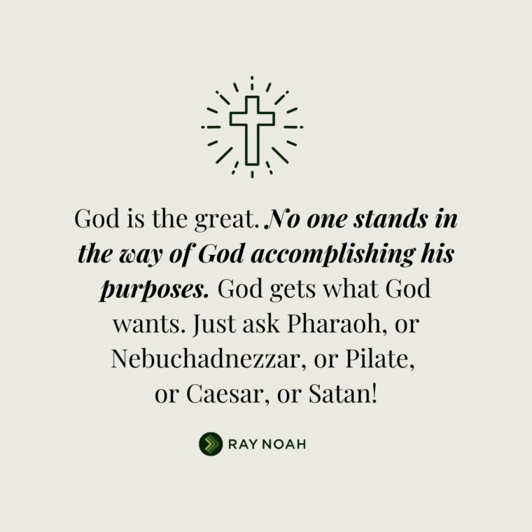 God Will Get What God Wants - Ray Noah Blog God Will Get What God Wants - Ray Noah Blog