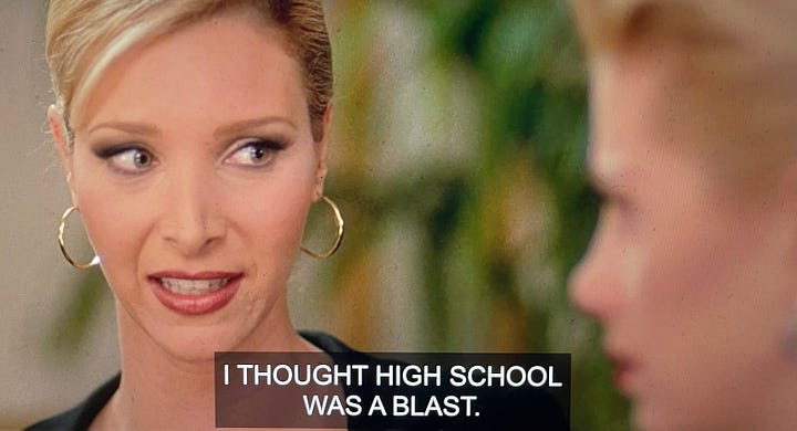 Four images from Romy and Michele's High School Reunion, showing Michele telling Romy: "I never knew that we weren't that great in high school. I thought high school was a blast. And until you told me that our lives weren't good enough, I thought everything since high school was a blast."