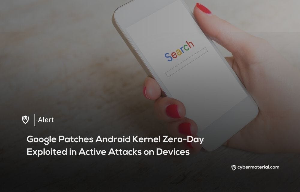 Google Patches Critical Android Kernel Flaw