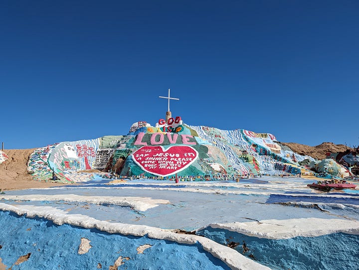 Salvation mountain.