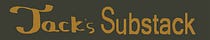 Jack’s Substack - One Man's Opinion