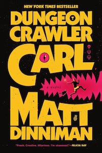 “Dungeon Crawler Carl” by Matt Dinniman