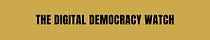 The Digital Democracy Watch