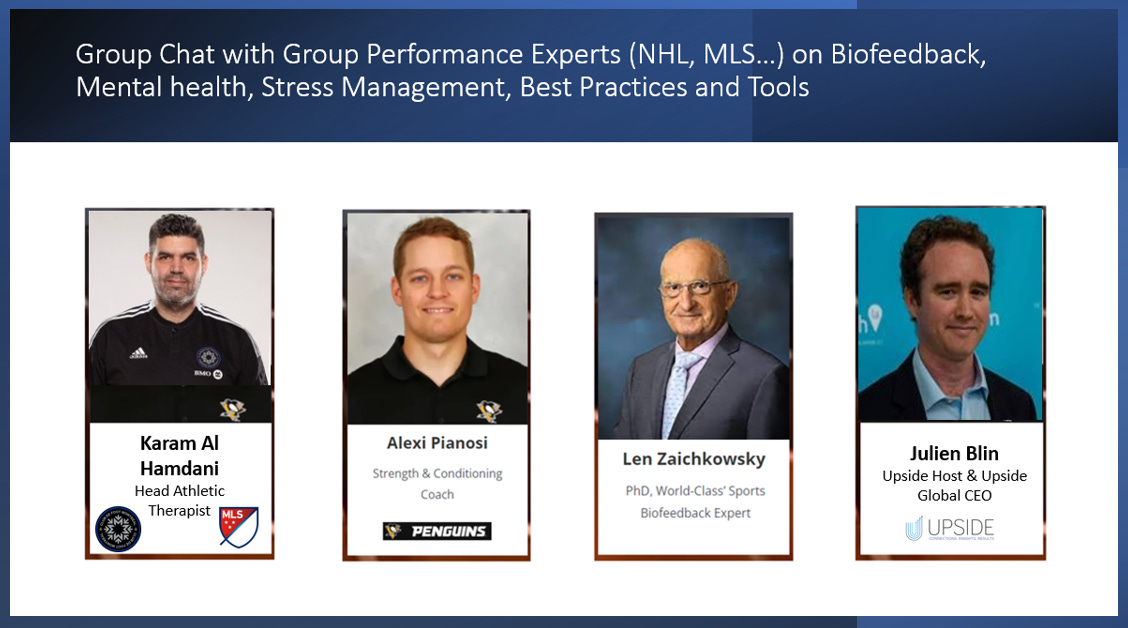 🔥Upside Chat with Alexi Pianosi (Penguins/NHL), Len Zaichkowsky (NHL), Karam Al-Hamdani (CF Montreal/MLS) on Biofeedback, Stress Management, Best Practices & Tools 
