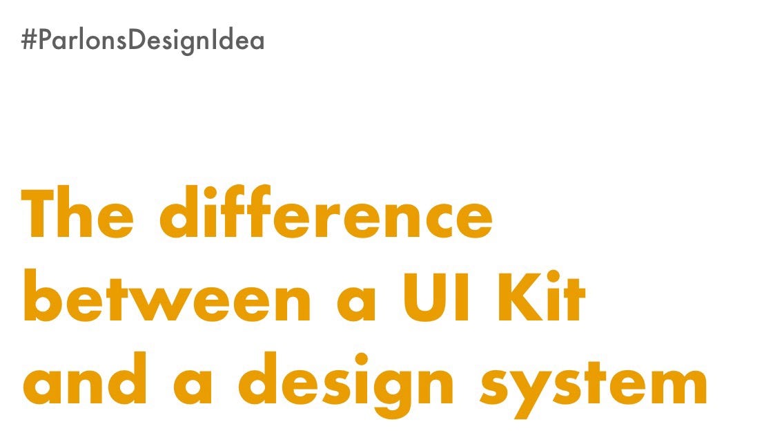 The difference between a UI Kit and a design system