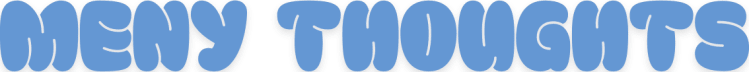 Meny Thoughts