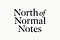 North of Normal Notes
