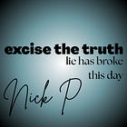 excise the truth