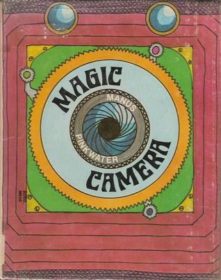 Magic Camera by Daniel Pinkwater | Goodreads