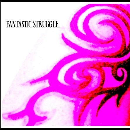Fantastic Struggle