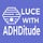 Luce With ADHDitude 