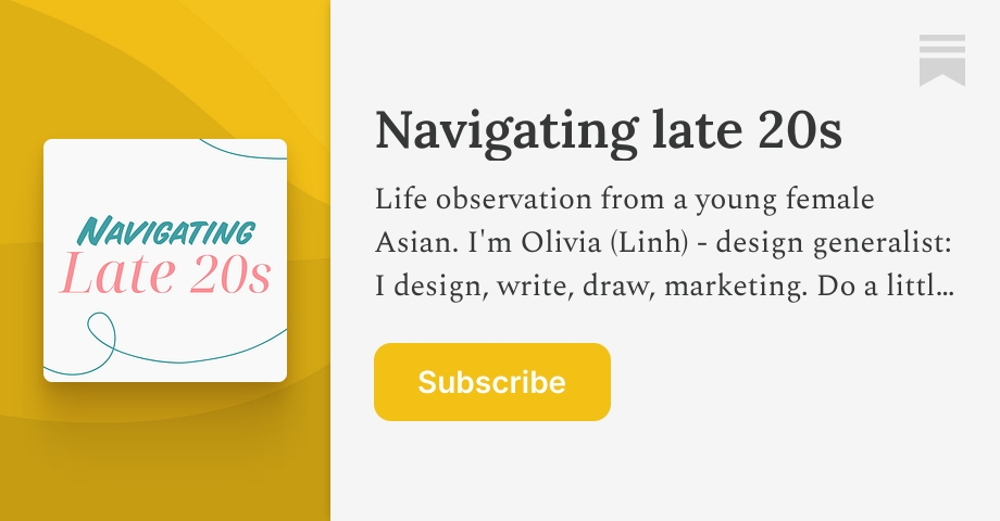 Navigating late 20s | Olivia Truong | Substack