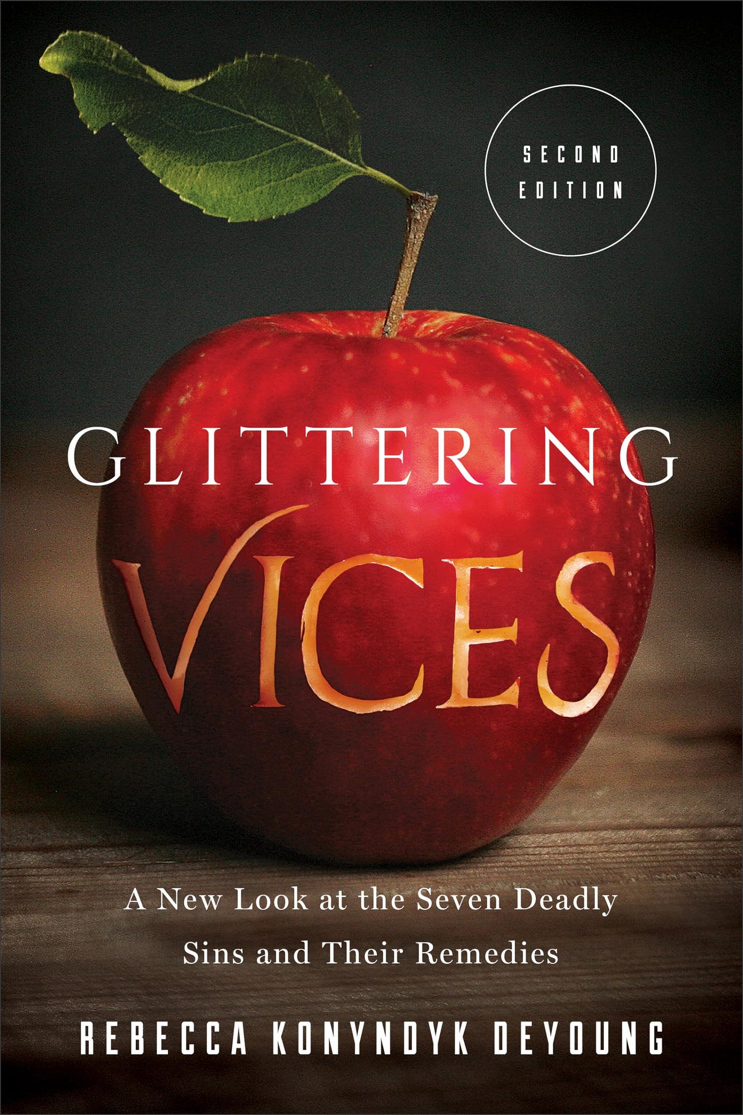 Glittering Vices: A New Look at the Seven Deadly Sins and Their Remedies [Book]