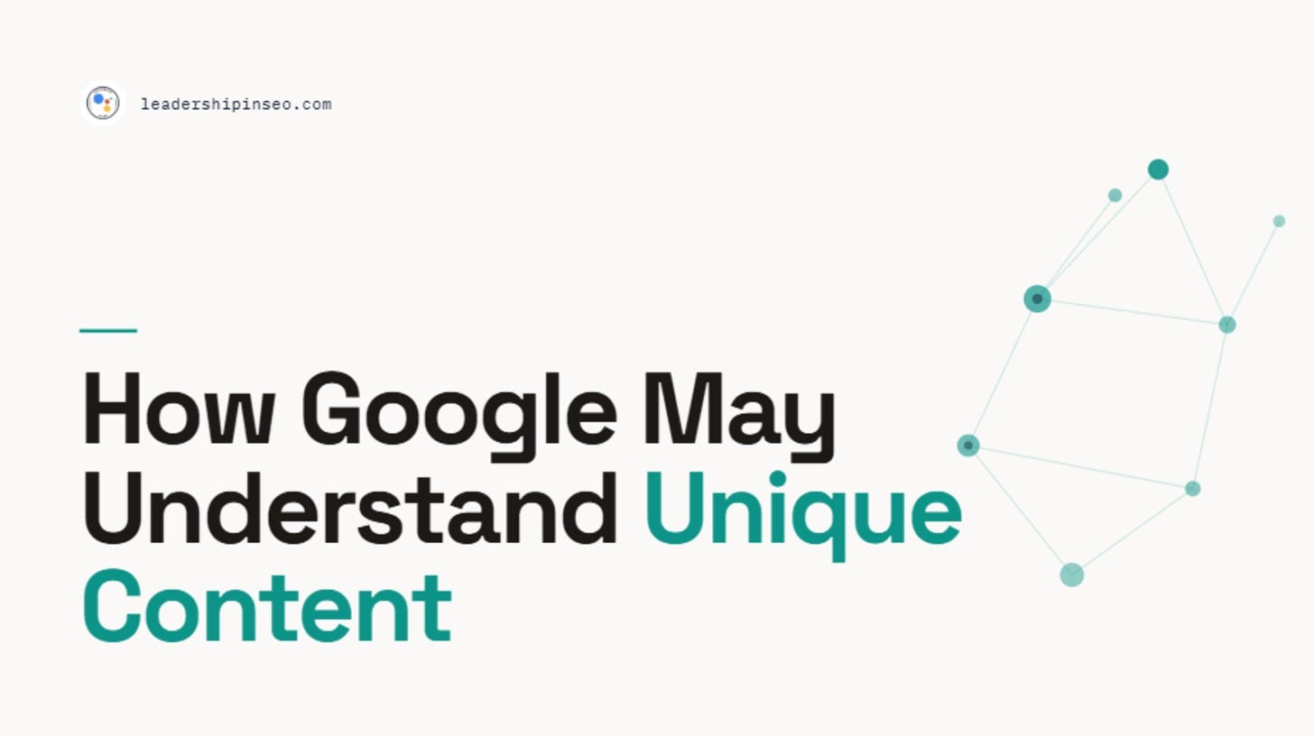 How Google may understand unique content How Google may understand unique content