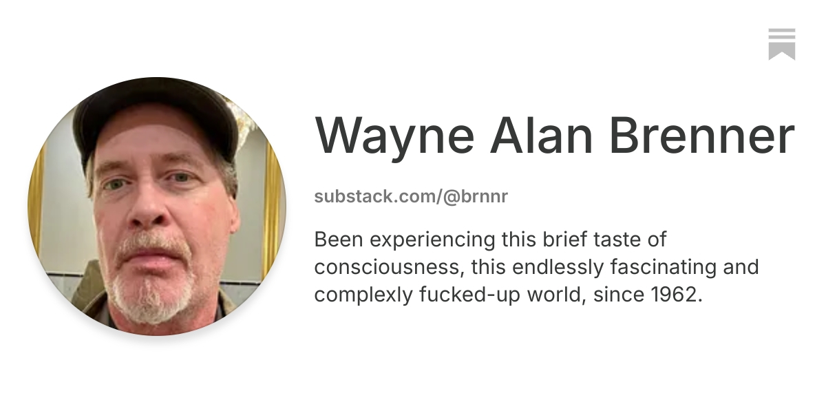 Wayne Alan Brenner | Substack