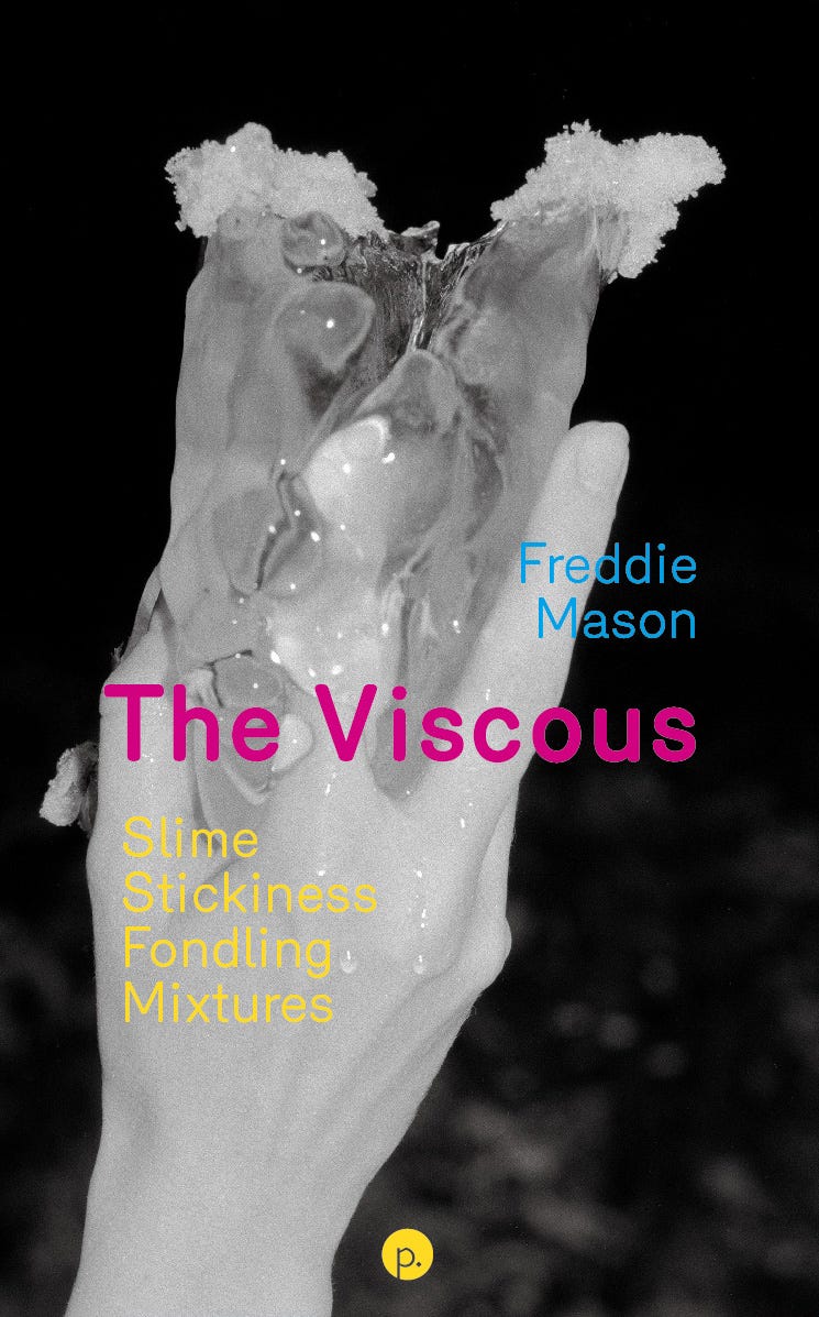 Cover image for The Viscous, featuring a black-and-white image of a pale-skinned hand holding a lump of transparent goo