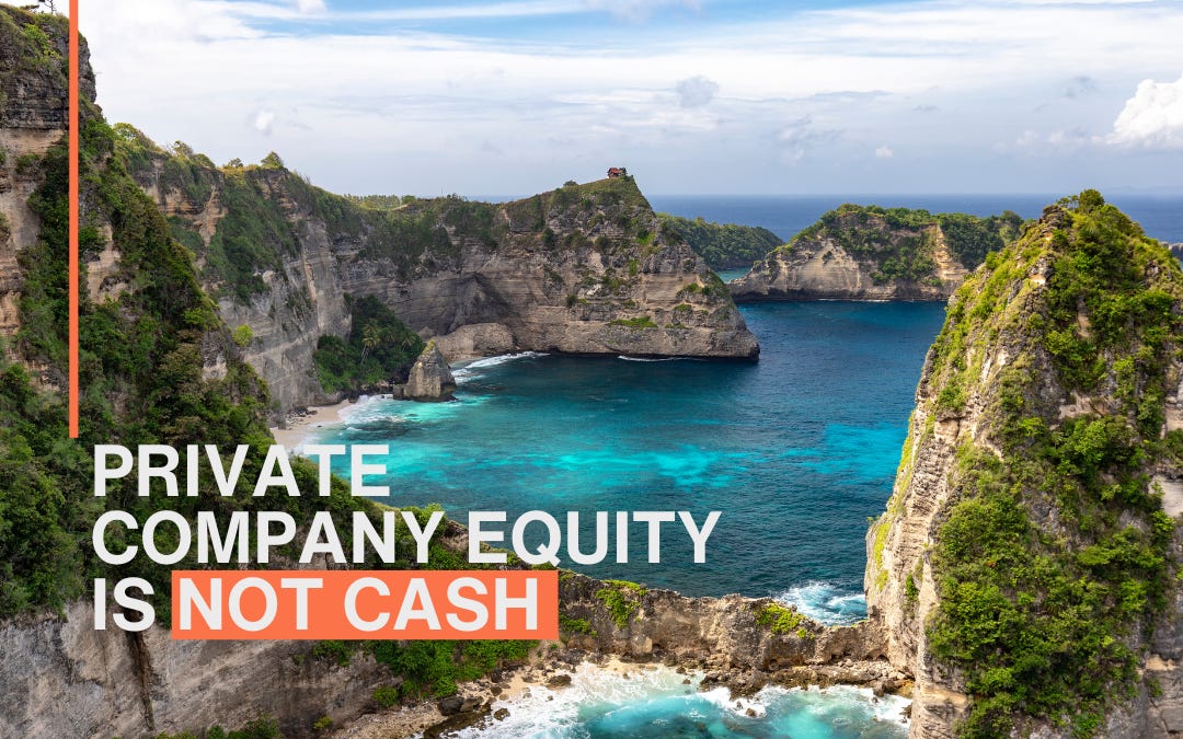 Private Company Equity Is Not Cash