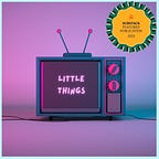 Little Things