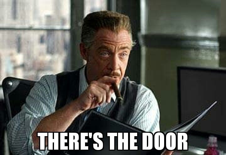 Jonah Jameson there's the door - Imgur Jonah Jameson there's the door - Imgur