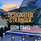 A New Hero: A Review of 'Designated Stranger' by Gion Davis