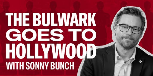Bulwark Goes to Hollywood