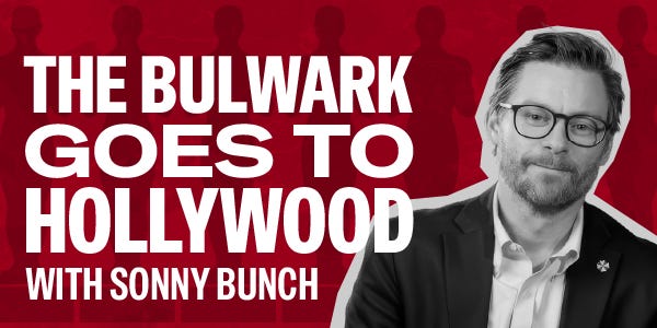 Bulwark Goes to Hollywood