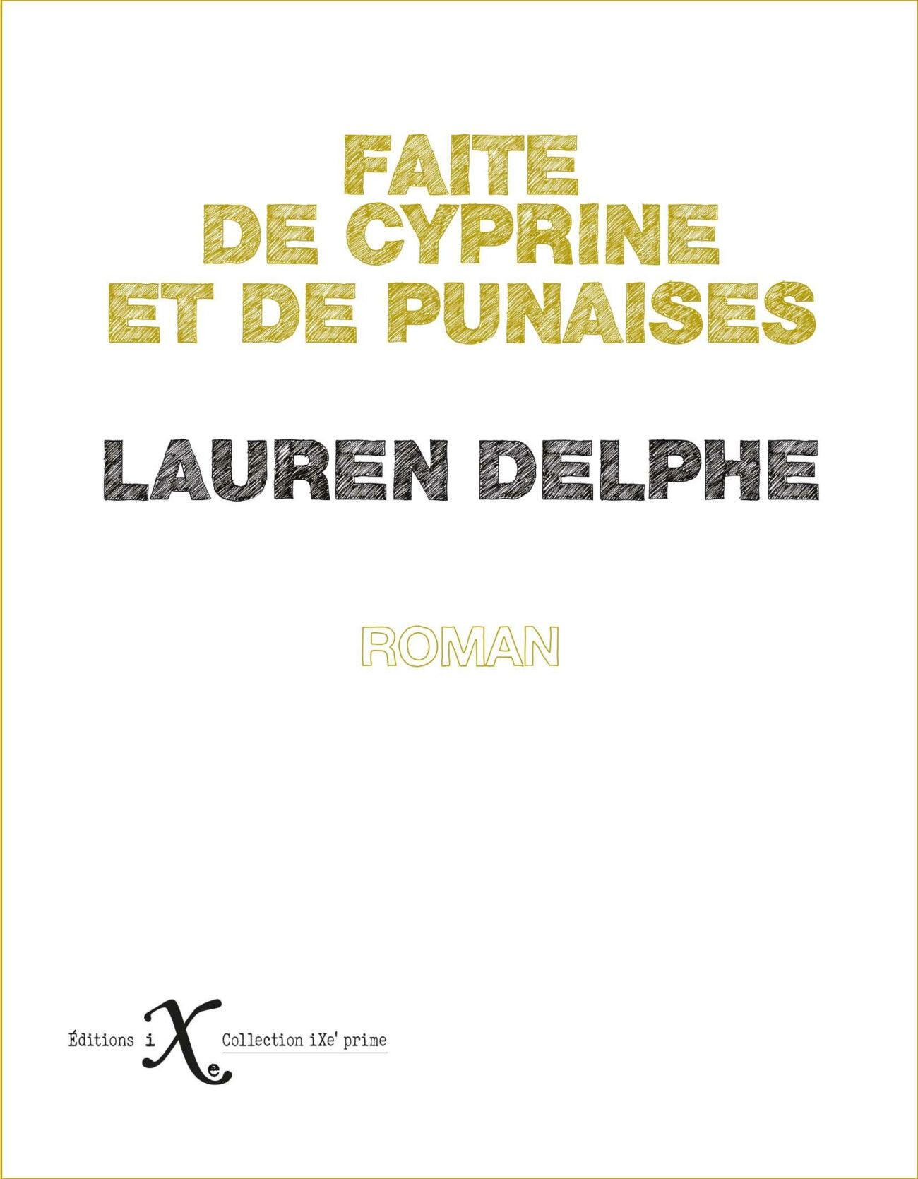 Faite de cyprine et de punaises - Éditions iXe
