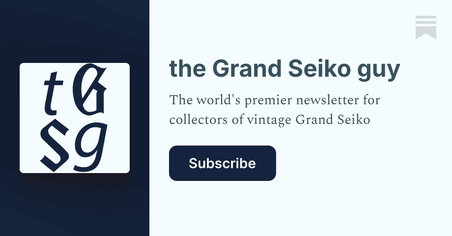 thegrandseikoguy.substack.com