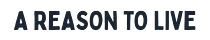 A Reason To Live