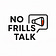no frills talk