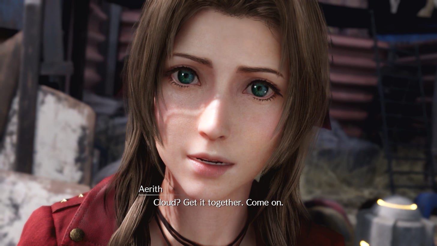 Aerith: "Cloud? Get it together. Come on."