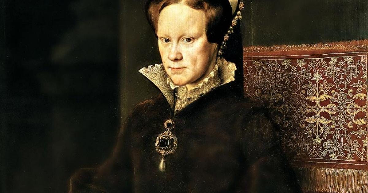 Bloody Mary: The Marriage, Reign, and Death of a Queen of England | Ancient  Origins