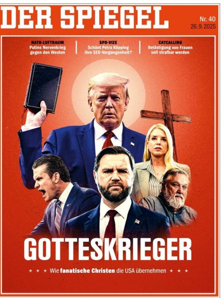 May be an image of 5 people and text that says 'DER SPIEGEL PutinsNervenkrieg Putins Nervenkrieg gegen gegendenWesten den Westen Nr. 40 26.9 26.9.2025 2025 SPD-VIZE Schönt SchöntPetra Petra PetraKopping Köpping ihre SED Vergangenheit? CATCALLING Belästigung BelástigungvonFrauen von Frauen soll sollstrafbarwerden strafbarwerden strafbar werden GOTTESKRIEGER **WiefamatiseChitaeSsine Wie fanatische Christen die USA übernehmen' May be an image of 5 people and text that says 'DER SPIEGEL PutinsNervenkrieg Putins Nervenkrieg gegen gegendenWesten den Westen Nr. 40 26.9 26.9.2025 2025 SPD-VIZE Schönt SchöntPetra Petra PetraKopping Köpping ihre SED Vergangenheit? CATCALLING Belästigung BelástigungvonFrauen von Frauen soll sollstrafbarwerden strafbarwerden strafbar werden GOTTESKRIEGER **WiefamatiseChitaeSsine Wie fanatische Christen die USA übernehmen'