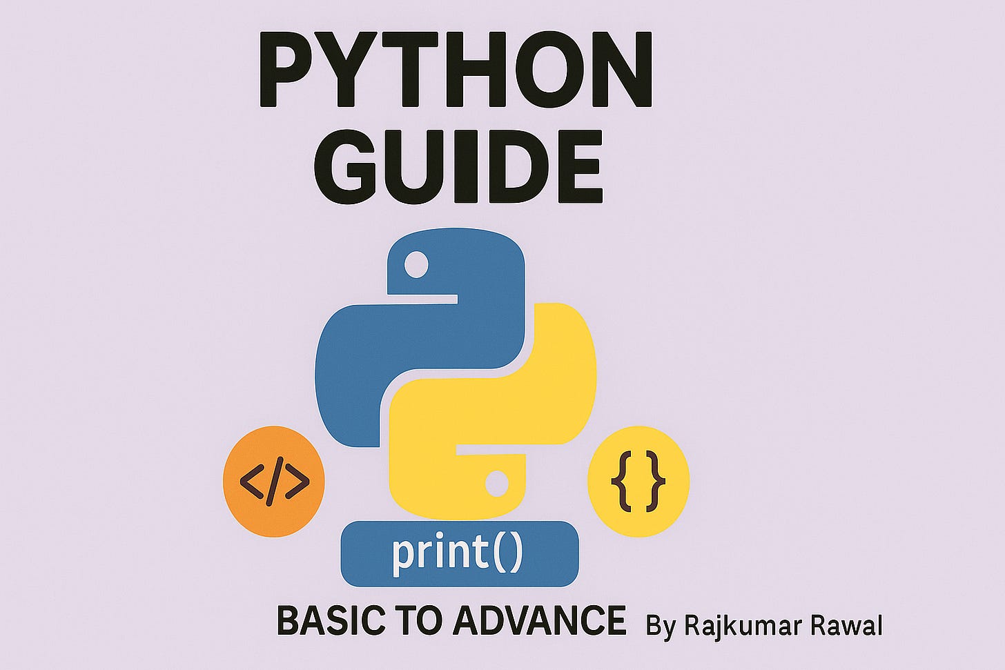 Complete Python Basic to Advance Guide by Rajkumar Rawal [My Python ...