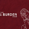 The J. Burden Show