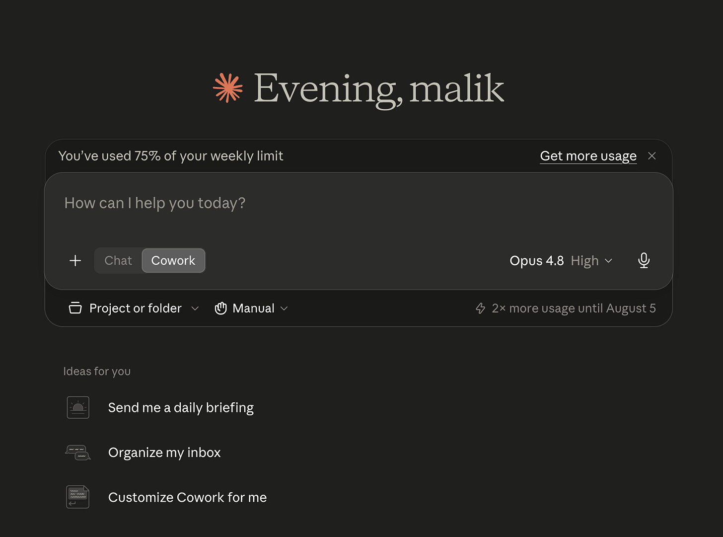Malik's Claude home screen: the Chat and Cowork toggle set to Cowork, model Opus 4.8, with suggested ideas Send me a daily briefing, Organize my inbox, Customize Cowork for me.