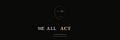 We All Act