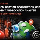 The OSINT Newsletter - Issue #95