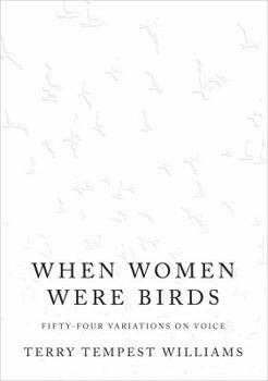 Hardcover When Women Were Birds : Fifty-Four Variations on Voice Book