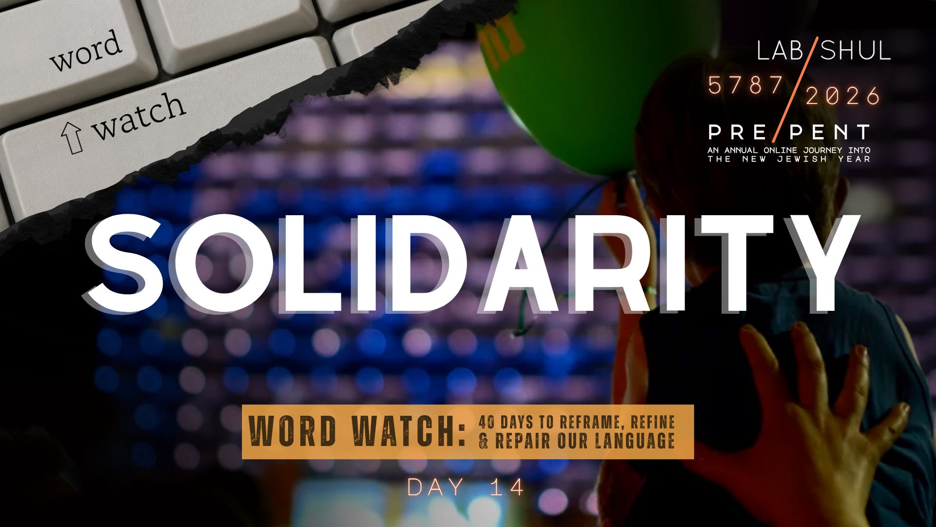 Prepent Day 14: Solidarity