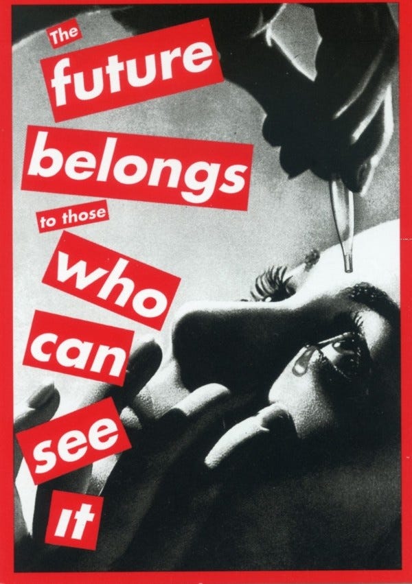 Barbara Kruger - Untitled (The Future Belongs to Those Who Can See It)  [Postcard] - Printed Matter