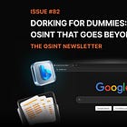 The OSINT Newsletter - Issue #82
