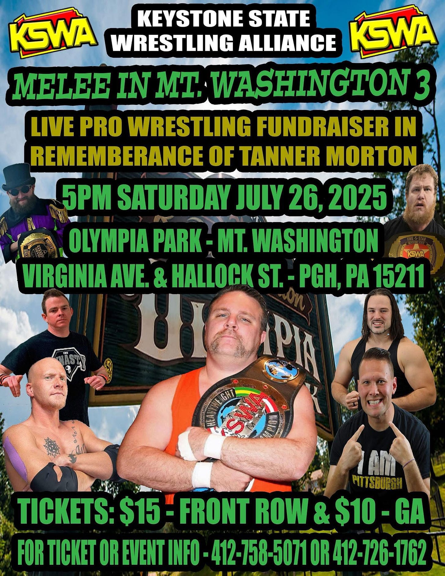 May be an image of 7 people and text that says 'KSWA WRESTLING ALLIANCE KGWA STATE MELEE IN MT. WASHINGTON 3 LIVE PRO WRESTLING FUNDRAISER IN REMEMBERANCE OF TANNER MORTON 5PM SATURDAY JULY 26, 2025 OI PARK MT. WASHINGTON KWA VIRGINIA AVE. & HALLOCK ST. PGH, PA 15211 UIOOAPI 1PIR 6HT AYAM LAM PITTSBUR TICKETS: $15 FRONT ROW & $10 GA FOR TICKET OR EVENT INFO- 412-758-5071 5071 OR 412-726 412 1762'